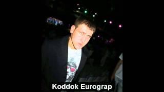 Koddok Eurograp-Yine mi sen?