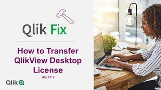 Qlik Fix: How to Transfer a QlikView Desktop License