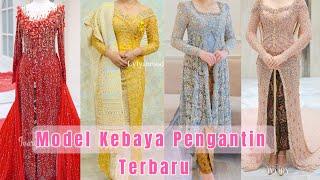 20 MODEL KEBAYA PENGANTIN TERBARU| Wedding Dress| Wedding Inspiration #kebayapengantin #weddingdress