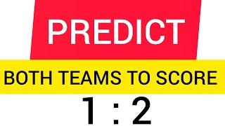 BOTH TEAMS TO SCORE (GOAL-GOAL) Winning Strategy that works 99%