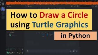 How to Draw a Circle using Turtle in Python