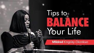Tips To Balance Your Life | mildred kingsley-okonkwo