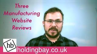 Manufacturing Website Reviews - Pick the good points and opportunities of three business websites