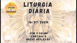 16/07/2024 – Liturgia Diária – Bem Aventurada Virgem Maria do Monte Carmelo