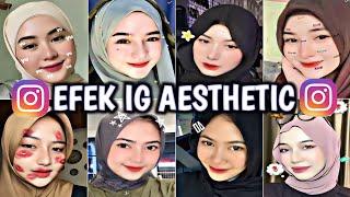 FILTER INSTAGRAM AESTHETIC TERBARU 2024 BUAT SELFIE-EFEK IG TERBARU 2024