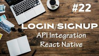 #22 - How to setup Auth Stack Main Stack in React Native and Integration Signup/Login API's