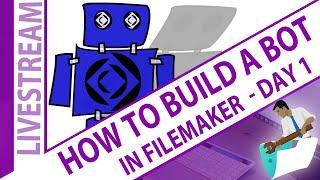 How to Build a Bot for FileMaker Day 1 - With Nick Hunter - Claris FileMaker Platform Training