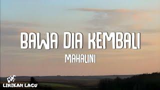 Mahalini - Bawa Dia kembali (Video Lirik)