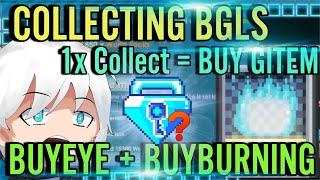 Collecting BGLS BUYEYE+BUYBURNING ( 1X Collect + Buy 1 Gitems) | Growtopia Indonesia