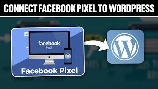 How To Connect Facebook Pixel To WordPress 2024! (Full Tutorial)