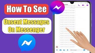 How To See Unsent Messages On Messenger (2023) | See Unsent Messages |