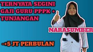 GAJI GURU PPPK PROVINSI PLUS TUNJANGAN TERNYATA BESAR || LANGSUNG BERSAMA NARASUMBERNYA