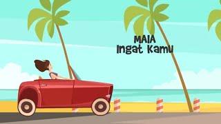 Maia - Ingat Kamu (Official Lyric Video)