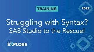 Struggling with Syntax? SAS Studio to the Rescue!