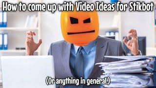 How to come up with Video Ideas!