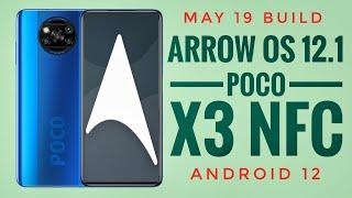 Arrow OS 12.1 Poco X3 NFC Android 12 May 19 Build Review