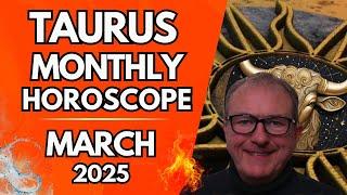 Taurus Monthly Horoscope March 2025