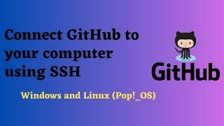 How to Connect GitHub to Your Computer Using SSH in Windows and Linux