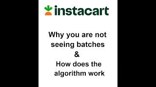 Instacart algorithm explained in 30 secs(Understand why you are not seeing batches while others can)