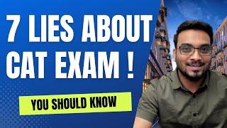 7 LIES About CAT Exam You Must Know | 3 Months to CAT 2022 | 100 Days to CAT 2022