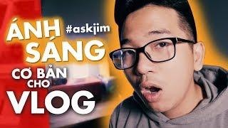 CÙNG LÀM PHIM - HƯỚNG DẪN SET ÁNH SÁNG QUAY PHIM CƠ BẢN CHO VLOG | HỌC LÀM PHIM #ASKJIM