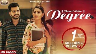 DEGREE : PAMAL SIDHU (Official Video) | Punjabi Songs 2018 | URBAN PENDU RECORDS