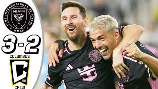 What a freekick  Messi 2 Goals  Inter Miami vs Columbus Crew 3-2- All Goals & Highlights -2024