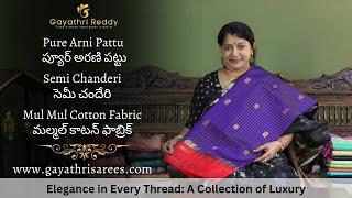 Pure Arani Pattu, Semi Chanderi SAREES & Pure  Mul Mul Cotton Fabrics | #GayathriReddy |