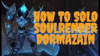 How to solo soulrender dormazain in world of warcraft the war within