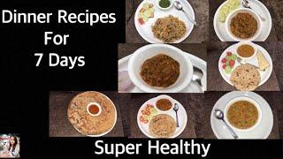 Dinner Recipes For 7 Days | 7 Days Healthy Recipes | Healthy Dinner Ideas | Healthy Food|Swatistaan