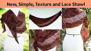 New Simple and Easy Knitted Shawl Pattern with Texture and Lace
