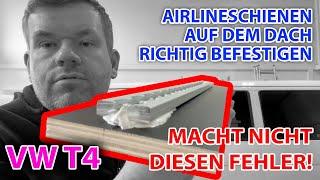 VW T4 | Airlineschienen richtig montieren | Kleben mit Sikaflex 252 | Grundieren mit Interplus 356