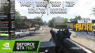 GTX 750 Ti | COD Warzone Pacific - 1440p, 1080p, 900p, 720p, 1024x768, 800x600