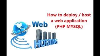 How to deploy a web application PHP MYSQL SYSTEM