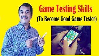 game testing skills | must required to become good game tester | testingshala