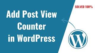 how to add post view counter in wordpress