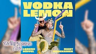 Lorenz Büffel & Mart Hoogkamer - Vodka Lemon (Offizieller Visualizer)