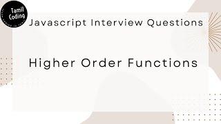 Higher Order Functions in Javasript | Javascript Interview Questions | Tamil