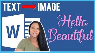 How to Convert Text to Image Microsoft Word Tutorial, How to convert Text to Graphic Image in Word