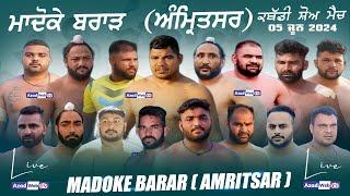 [LIVE] Madoke Barar (Amritsar) Kabaddi Show Match 05 June 2024 | Live Today Kabaddi | Azad Web Tv