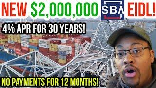 It's Back! New $2M SBA EIDL (Economic Injury Disaster Loan) - Francis Scott Key Bridge Collapse