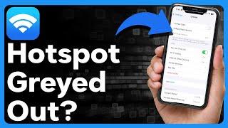 How To Fix Hotspot Greyed Out