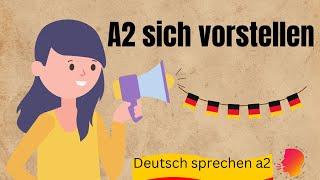 A2 SICH VORSTELLEN A2 PRÜFUNG DEUTSCH LERNEN DEUTSCH SPRECHEN