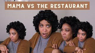 Mama VS The Restaurant