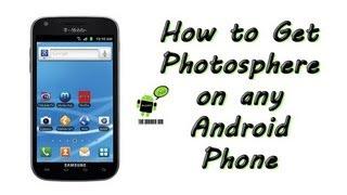 How to Get Photosphere on any Android Phone