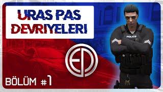 Uras Pas Devriyeleri #1 | EDRP #uras #pas