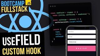 useField, CREA un CUSTOM HOOK 🪝en REACT ️ para simplificar los FORMULARIOS