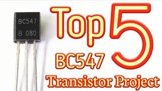 Top 5 BC547 transistor projects