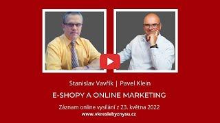 E-shopy a online marketing | Stanislav Vavřík a Pavel Klein