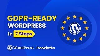Make your WordPress website GDPR-ready with these 7 simple steps
